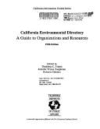 California Environmental Directory: A Guide to Organizations & Resources