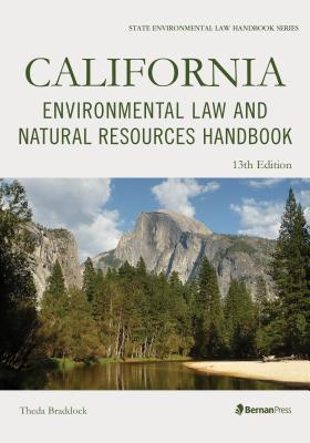 California Environmental Law and Natural Resources Handbook - Braddock, Theda