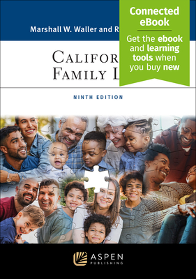 California Family Law: [Connected Ebook] - Waller, Marshall W, and Waller, Ryan C