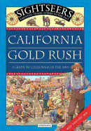 California Gold Rush: A Guide to California in the 1850s