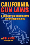 California Gun Laws - A Guide to State and Federal Firearm Regulations.