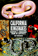 California Kingsnakes: Keeping & Breeding Them in Captivity