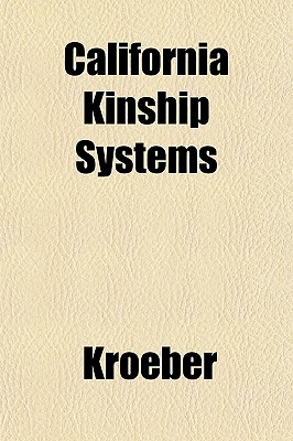 California Kinship Systems - Kroeber