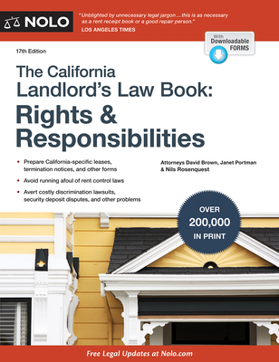California Landlord's Law Book, The: Rights & Responsibilities: Rights & Responsibilities - Brown, David, and Portman, Janet, and Rosenquest, Nils