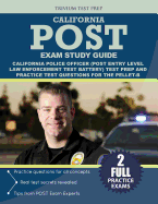 California Police Officer Exam Study Guide: California POST (Post Entry-Level Law Enforcement Test Battery) Test Prep and Practice Test Questions for the PELLET-B