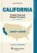 California Probate Code and Related Provisions: With Commentary