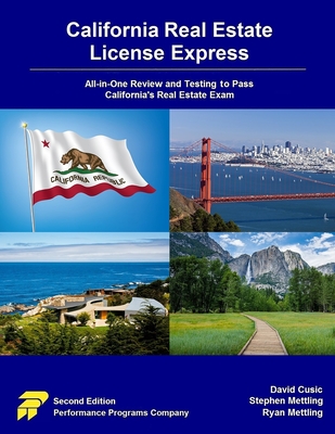 California Real Estate License Express: All-in-One Review and Testing to Pass California's Real Estate Exam - Mettling, Stephen, and Mettling, Ryan, and Cusic, David