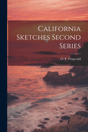 California Sketches Second Series