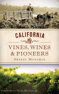 California Vines, Wines & Pioneers