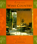 California Wine Country: Interior Design, Architecture, and Style - Weintraub, Alan (Photographer), and Dorrans Saeks, Diane, and Mondavi, Robert (Foreword by)
