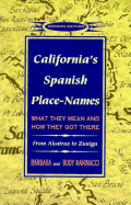 California's Spanish Place-Names: What They Mean and How They Got There