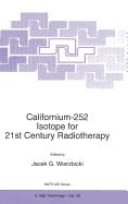 Californium-252 Isotope for 21st Century Radiotherapy