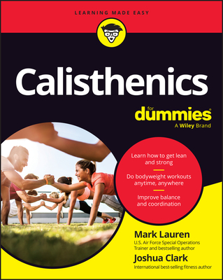 Calisthenics for Dummies - Lauren, Mark, and Clark, Joshua