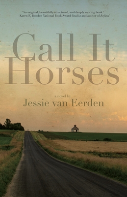 Call It Horses - Van Eerden, Jessie