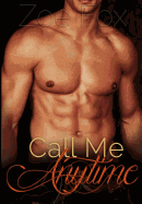 Call Me Anytime: An Alpha Billionaire Hot Romance Mystery Series (Book 1)