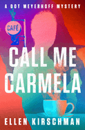 Call Me Carmela: Volume 5