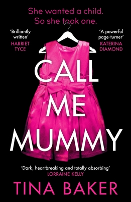 Call Me Mummy: the #1 ebook bestseller - Baker, Tina