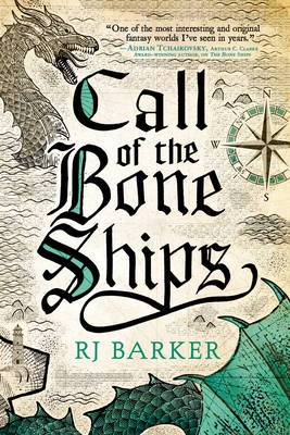 Call of the Bone Ships - Barker, Rj