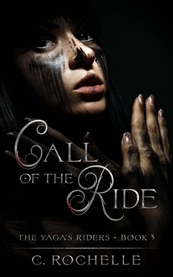 Call of the Ride - Rochelle, C