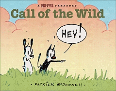 Call of the Wild: A Mutts Comic Strip Treasury Volume 17