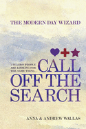 Call Off the Search: The Modern Day Wizard