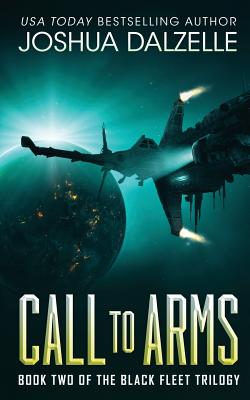 Call to Arms: Black Fleet Trilogy, Book 2 - Dalzelle, Joshua