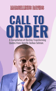 Call to Order: A Compilation of Destiny Transforming Quotes from Apostle Joshua Selman