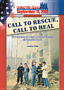 Call to Rescue, Call to Heal Emergency Medical Professionals at Ground Zero