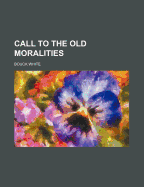 Call to the Old Moralities