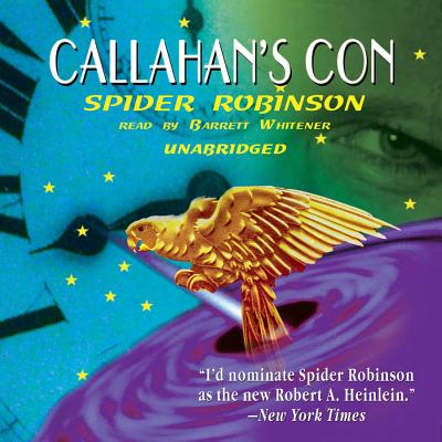 Callahan's Con - Robinson, Spider, and Whitener, Barrett (Read by)