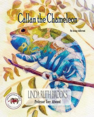 Callan the Chameleon: On being different - Attwood, Tony, Dr., PhD