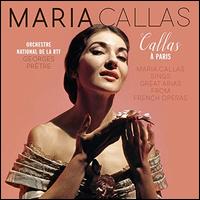 Callas  Paris [10 tracks] - Maria Callas (soprano); Orchestre National de France; Georges Prtre (conductor)