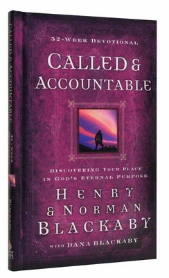 Called and Accountable 52-Week Devotional: Discovering Your Place in God's Eternal Purpose - Blackaby, Henry, and Blackaby, Norman