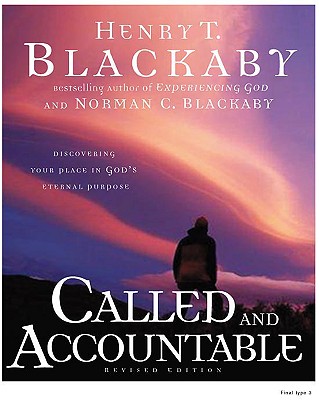 Called and Accountable: Discovering Your Place in God's Eternal Purpose - Blackaby, Henry T, and Blackaby, Norman C