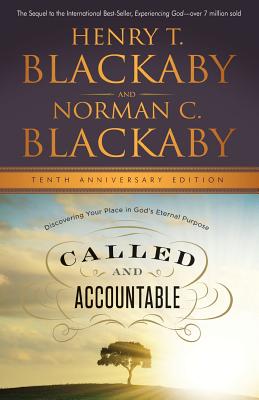 Called and Accountable: Discovering Your Place in God's Eternal Purpose - Blackaby, Henry T, and Blackaby, Norman C