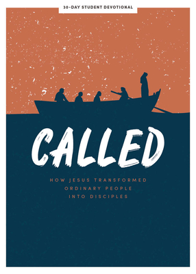 Called - Teen Devotional: How Jesus Transformed Ordinary People Into Disciples Volume 6 - Lifeway Students