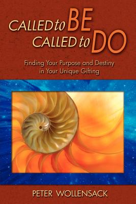 Called to Be, Called to Do - Wollensack, Peter S