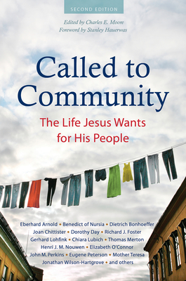 Called to Community: The Life Jesus Wants for His People (Second Edition) - Arnold, Eberhard, and Bonhoeffer, Dietrich, and Chittister, Joan