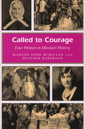 Called to Courage: Four Women in Missouri History