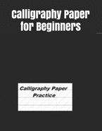 Calligraphy Paper for Beginners: Modern Calligraphy Practice Sheets - 122 sheet pad