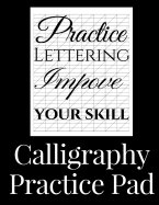 Calligraphy Practice Pad: Large Calligraphy Paper, 150 sheet pad, perfect calligraphy practice paper and workbook for lettering artists and beginners