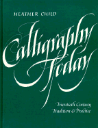 Calligraphy Today: Twentieth Century Tradition and Practice