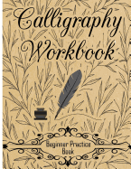 Calligraphy Workbook (Beginner Practice Book): Beginner Practice Workbook 4 Paper Type Line Lettering, Angle Lines, Tian Zi GE Paper, Dual Brush Pens