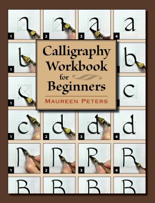 Calligraphy Workbook for Beginners - Peters, Maureen