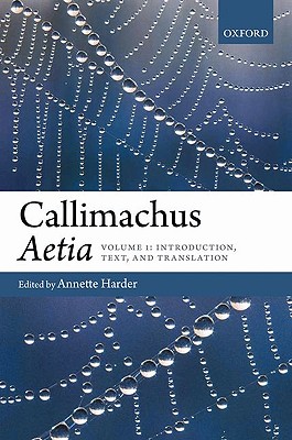 Callimachus: Aetia: 2 Volume Pack - Harder, Annette (Editor)