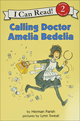 Calling Doctor Amelia Bedelia - Parish, Herman