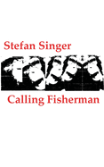 Calling Fisherman: (oder: ?ber die Isolation des Vertriebenen im Hasengrab des Vorverurteilten)