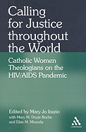 Calling for Justice Throughout the World: Catholic Women Theologians on the HIV/AIDS Pandemic