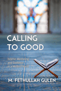 Calling to Good: Islamic Mentoring and Guidance in a Modern World