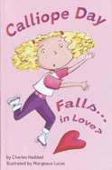 Calliope Day Falls . . . in Love?